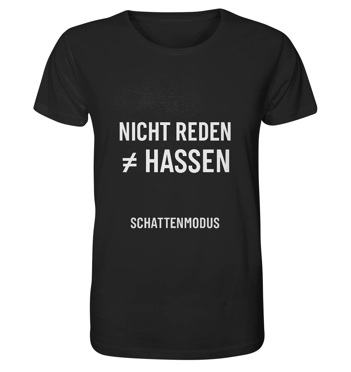 NICHT REDEN ≠ HASSEN - Organic Shirt
