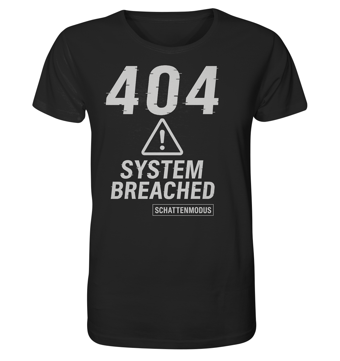 „404 // SYSTEM BREACHED“ | SCHATTENMODUS - Organic Shirt