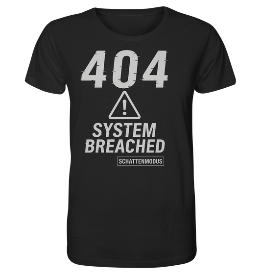 „404 // SYSTEM BREACHED“ | SCHATTENMODUS - Organic Shirt