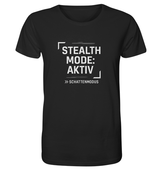 STEALTH MODE: AKTIV | SCHATTENMODUS - Organic Shirt